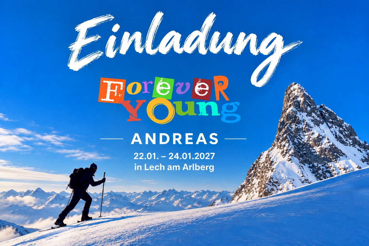 Einladung: Forever Young, Andreas, 22. bis 24. Januar 2027 in Lech am Arlberg
